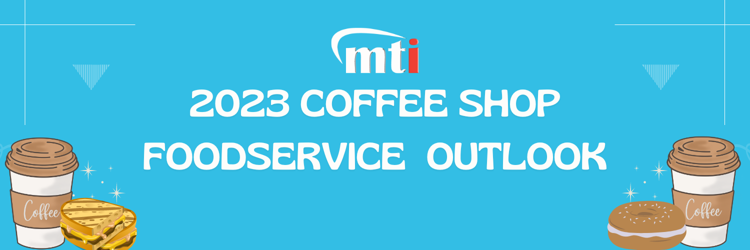 2023 Coffee Shop Foodservice Outlook