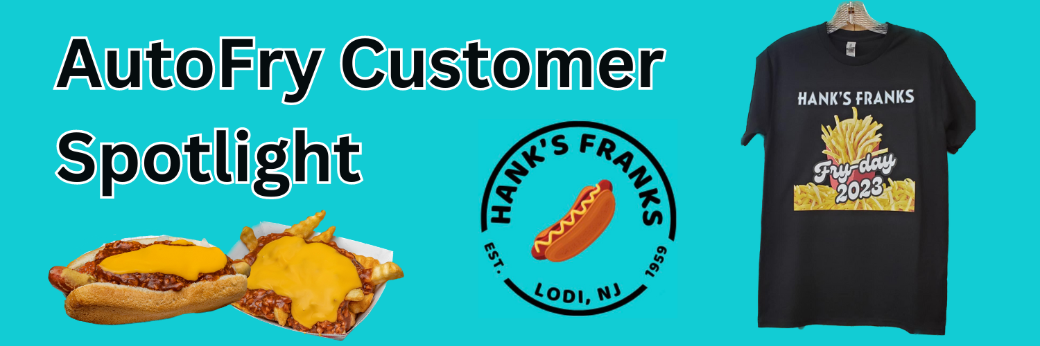 AutoFry Customer Spotlight - Hanks Franks