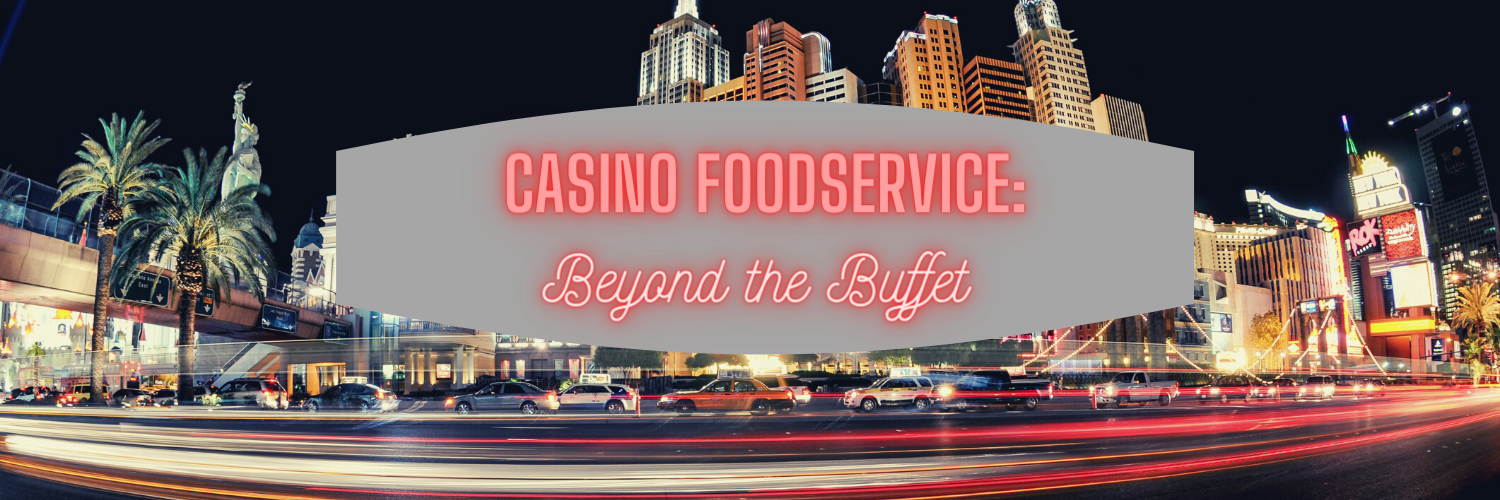 Casino Foodservice 102_7_2020