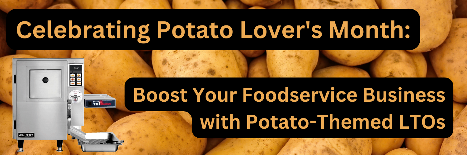Celebrate Potato Lovers Month - Blog 