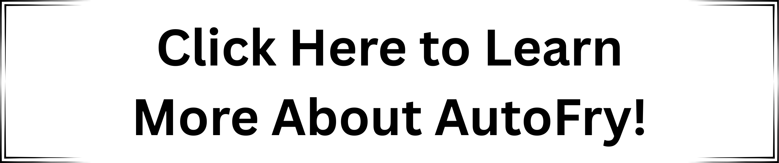 Click Here to Learn More About AutoFry! 8.10.26