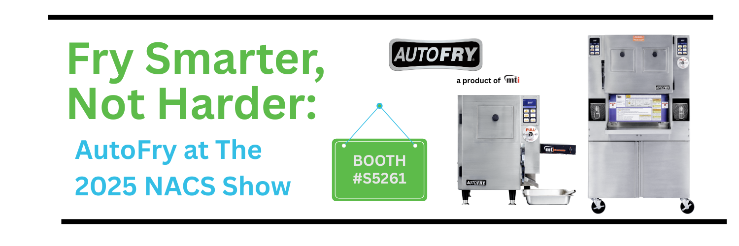 Fry Smarter, Not Harder AutoFry at the 2025 NACS Show