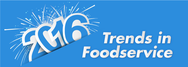 2016 Foodservice Trends