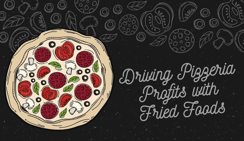 Driving Pizzeria Profits with Fried Foods-02.png
