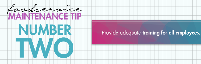 Tip 2 for Foodservice Equipment Maintenance