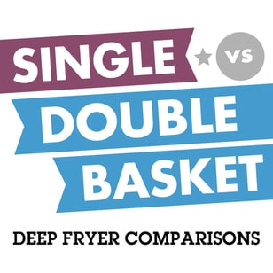 Single v sDouble Basket Deep Fryers