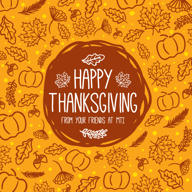 MTI Wishes you a Happy Thanksgiving