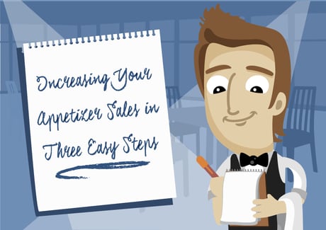 How to Increase Appetizer Sales in Three Easy Steps
