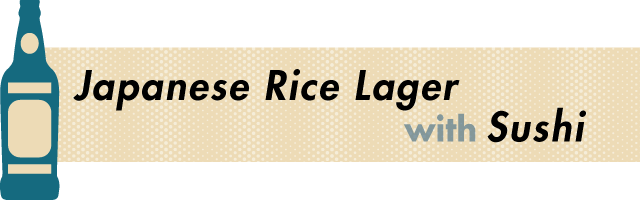 Japanese Rice Lager with Sushi - Beer and Food Pairing