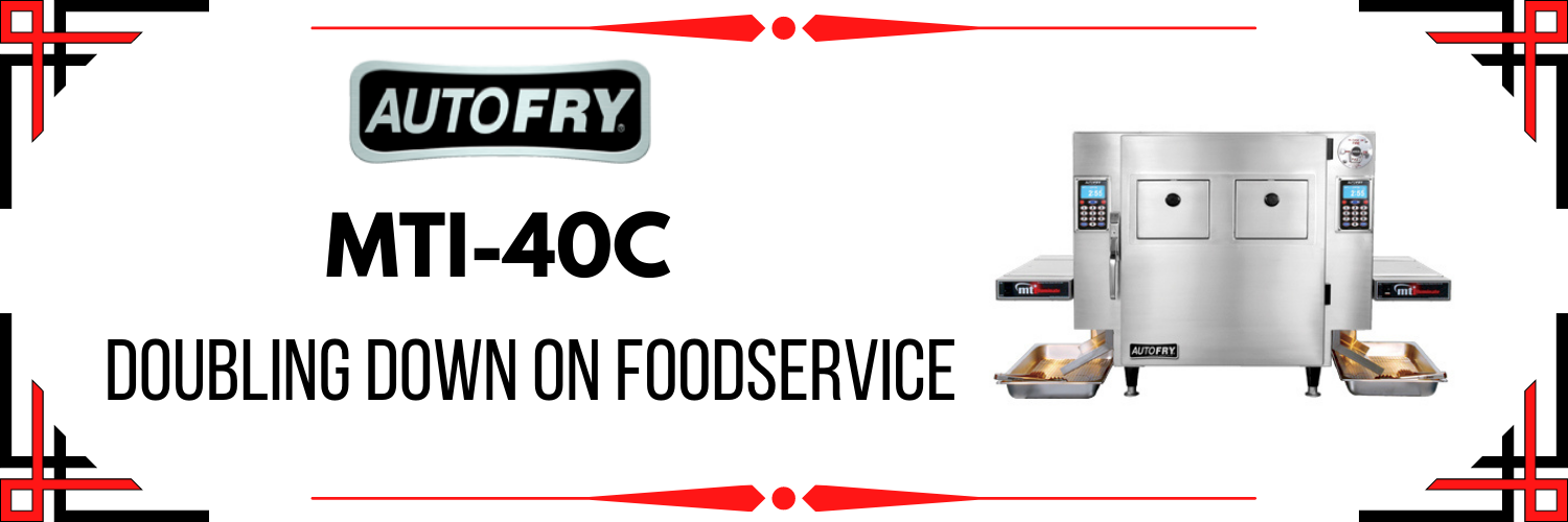 MTI-40C_ Doubling Down on Foodservice