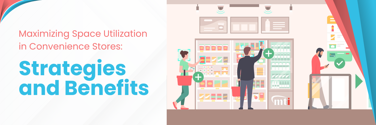 Maximizing Space Utilization in Convenience Stores Blog Header