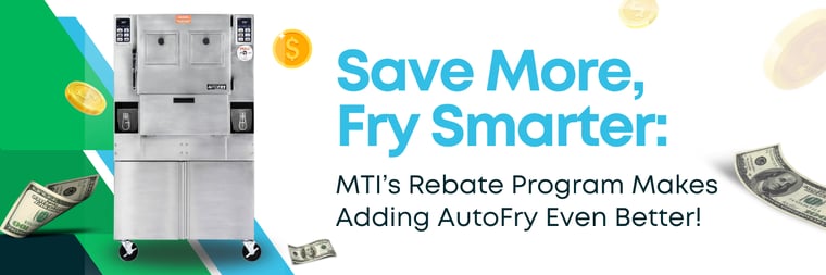 Save More, Fry Smarter MTI Rebate Blog-1