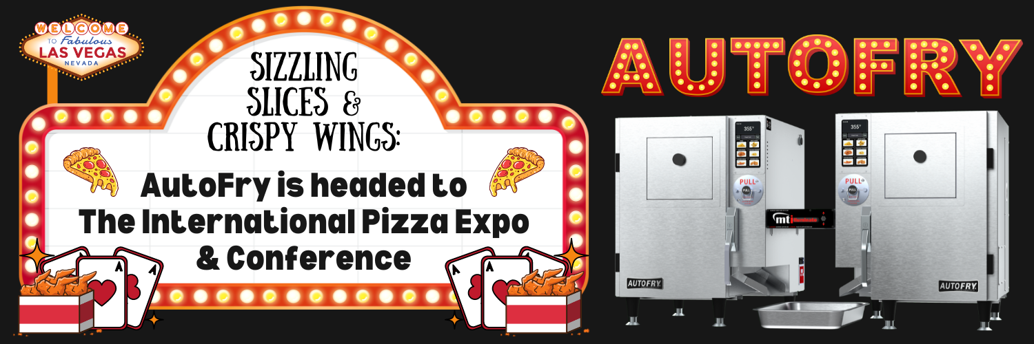 Sizzling Slices and Crispy Wings AutoFry is headed to the International Pizza Expo & Conference