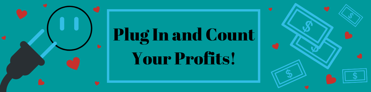 Plug in and count your profits